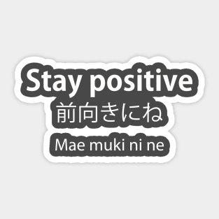 Stay positive Sticker